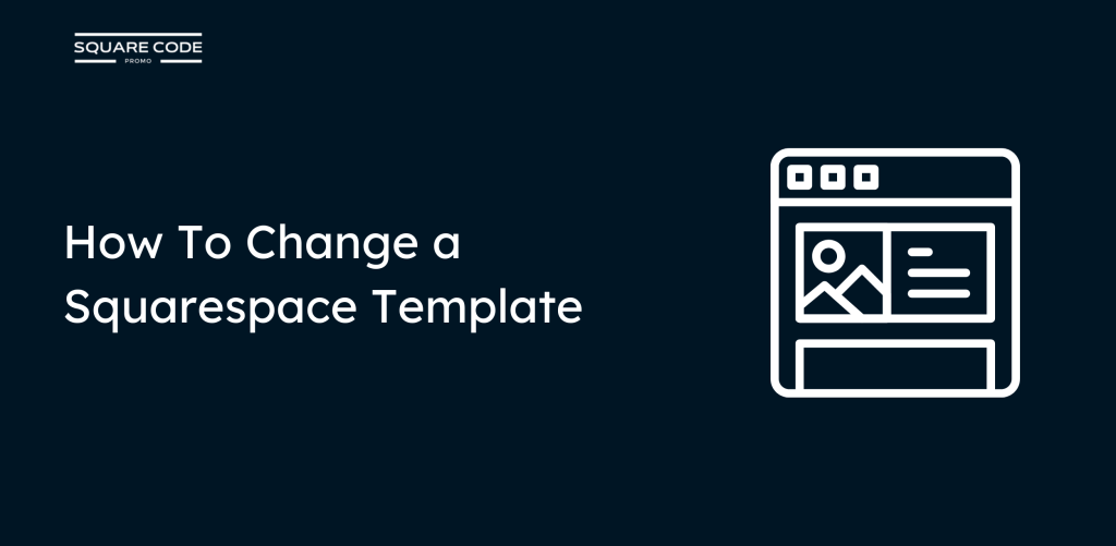 How To Change a Squarespace Template